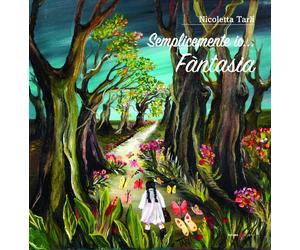 Semplicemente io... Fantasia [Paperback] [Apr 30, 2022] Tarli, Nicoletta