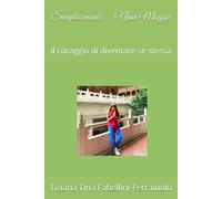 Semplicemente . . . Ninni Maggie: Il coraggio di diventare se stessa