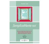 SempliceMente noi. Con Libro in brossura