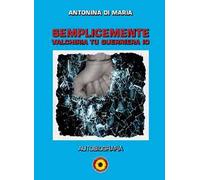 Semplicemente valchiria tu guerriera io. Autobiografia
