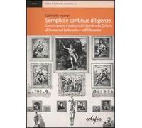 Semplici e continue diligenze. Conservazione e restauro dei dipinti nelle Gallerie di Firenze nel Settecento e nell'Ottocento