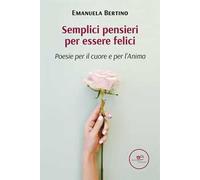 Semplici pensieri per essere felici