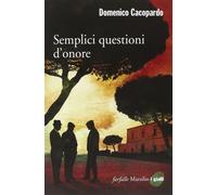 Semplici questioni d'onore - Cacopardo Crovini Domenico