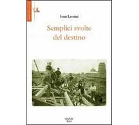Semplici svolte del destino