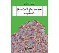 Semplicità fa rima con complessità - [EBS Print]