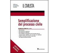 Semplificazione del processo civile. In vigore dal 6 ottobre 2011. Speciale riforma