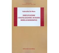 Semplificazione e digitalizzazione: un nuovo modello burocratico