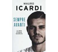 Sempre avanti. La mia storia segreta