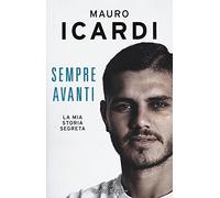 Sempre avanti. La mia storia segreta