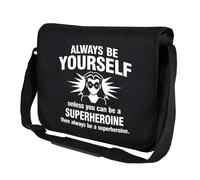 Sempre Be Te Stesso Unless You Can Be A Superheroine Borsa a Tracolla