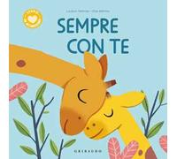 Sempre con te. Ediz. a colori