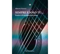 Sempre e solo tu... Pensieri ed emozioni dell'anima
