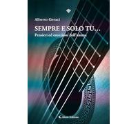 Sempre e solo tu... Pensieri ed emozioni dell'anima