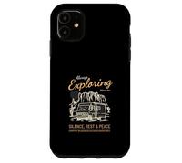 Sempre esplorare il silenzio Riposo Pace (Camper Nature Graphic) Custodia per iPhone 11