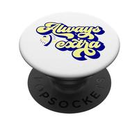 SEMPRE EXTRA! ALWAYS EXTRA sindrome di Down meme PopSockets PopGrip Adesivo