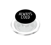 Sempre freddo divertente inverno per le persone che congelano sempre PopSockets PopGrip per MagSafe