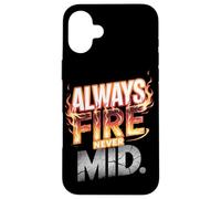 Sempre Fuoco. Mai Metà. Custodia per iPhone 16 Plus