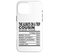 sempre in viaggio cugino nutrizione fatto divertente cugini uomini donne Custodia per iPhone 16 Pro Max