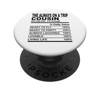 sempre in viaggio cugino nutrizione fatto divertente cugini uomini donne PopSockets PopGrip Adesivo