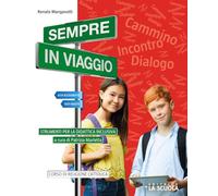 Sempre in viaggio. Strumenti per la didattica inclusiva. Per la Scuola media