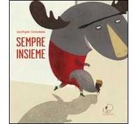 Sempre insieme. Ediz. illustrata