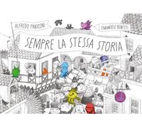 Sempre la stessa storia. Ediz. a colori