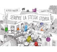 Sempre la stessa storia. Ediz. a colori