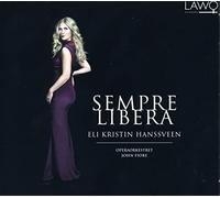 Hanssveen, Eli Kristin - Sempre Libera: Opera Arias