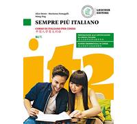 Sempre più italiano. Corso di italiano per cinesi. Livello B1