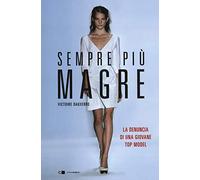 Sempre più magre. La denuncia di una giovane top model
