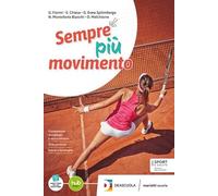 Sempre più movimento. Con Quaderno speciale Olimpiadi. Per le Scuole superiori. Con e-book. Con espansione online