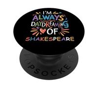 Sempre sognare ad occhi aperti Shakespeare Slogan Umoristico Dicendo Meme PopSockets PopGrip Adesivo