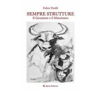 Sempre strutture. Il giocatore e il minotauro