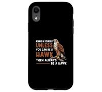 Sempre te stesso a meno che tu non possa essere un falco dalla coda rossa Custodia per iPhone XR