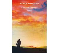SEMPRE TORNARE - MENCARELLI DANIELE - MONDADORI
