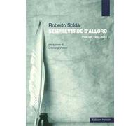 Sempreverde d'alloro. Poesie 1987-2013