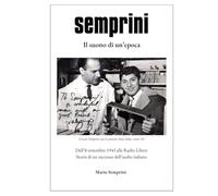 SEMPRINI - Il suono di un'epoca: Dall' 8 settembre 1943 alle Radio Libere