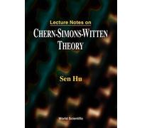 Sen Hu Lecture Notes On Chern-simons-witten Theory (Tascabile)