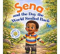 Sena And The Day The World Smiled Back