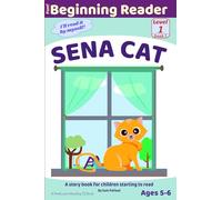 Sena Cat: A Story Book for Children Starting to Read | The first in a series of beginner readers for kids, with decodable books for kindergarten to 1st grade (Beginning Reader)