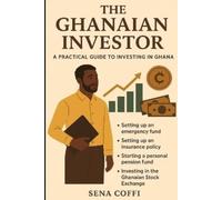 Sena Coffi The Ghanaian Investor (Tascabile)