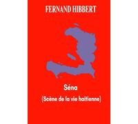 Séna: Scène de la vie haïtienne
