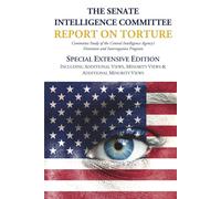 Senate Select C The Senate Intelligence Committee Report on Torture (Tascabile)
