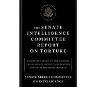 Senate Select Committee on The Senate Intelligence Committee Repor (Tascabile)