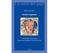 Senato sapiente. L'alba della cultura laica a Roma nel