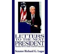Senator Richard G. Lugar Letters to the Next President (Copertina rigida)