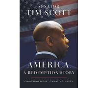 Senator Tim Scott America, a Redemption Story (Copertina rigida)