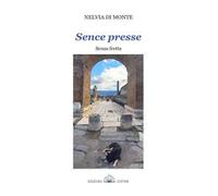 Sence presse. Senza fretta. Poesie in lingua friulana