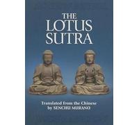 The Lotus Sutra: The Sutra of the Lotus Flower of the Wonderful Dharma