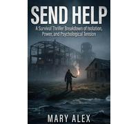 SEND HELP: A Survival Thriller Breakdown of Isolation, Power, and Psychological Tension